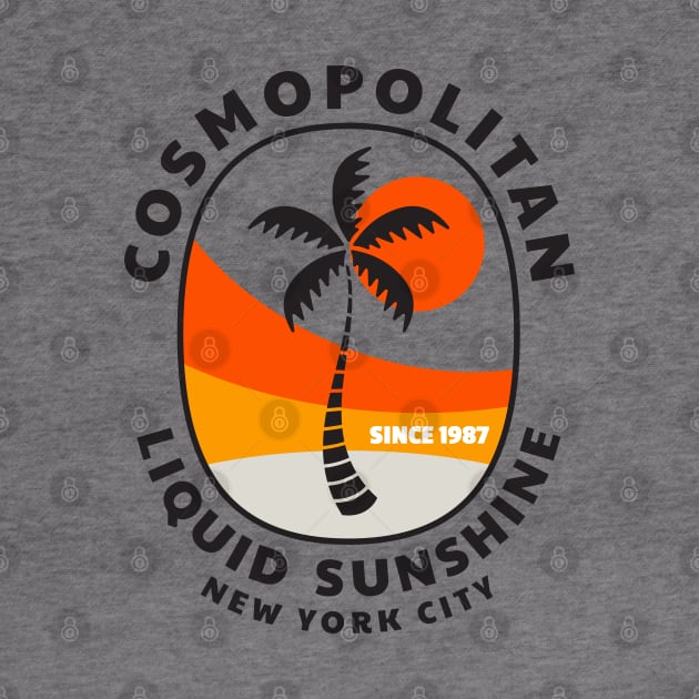 Cosmopolitan - Liquid sunshine since 1987 by All About Nerds